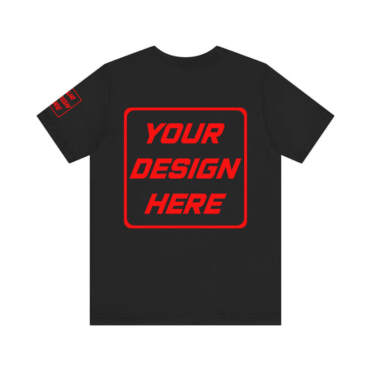 Classic Unisex Short-Sleeve Adult Tee - Print Locations= (2) Back & Left Sleeve | Variety of Colors Available | 100% Customizable